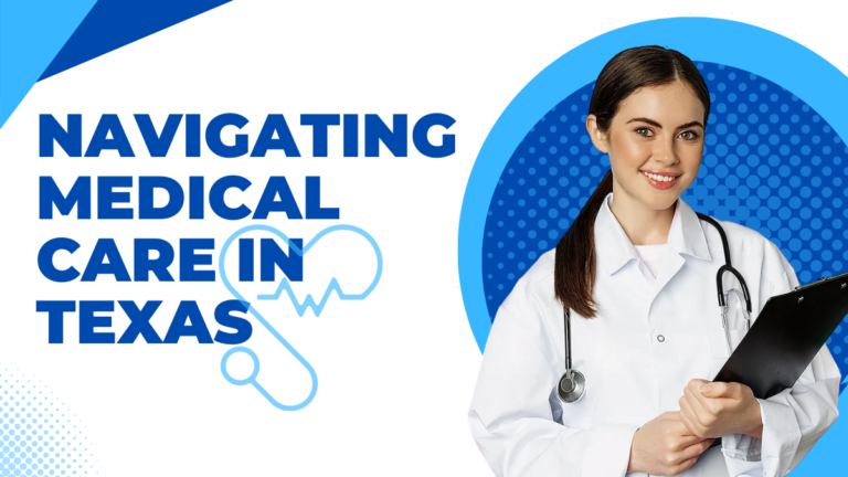 Navigating Medical Care in Texas: A Comprehensive Guide for the Uninsured